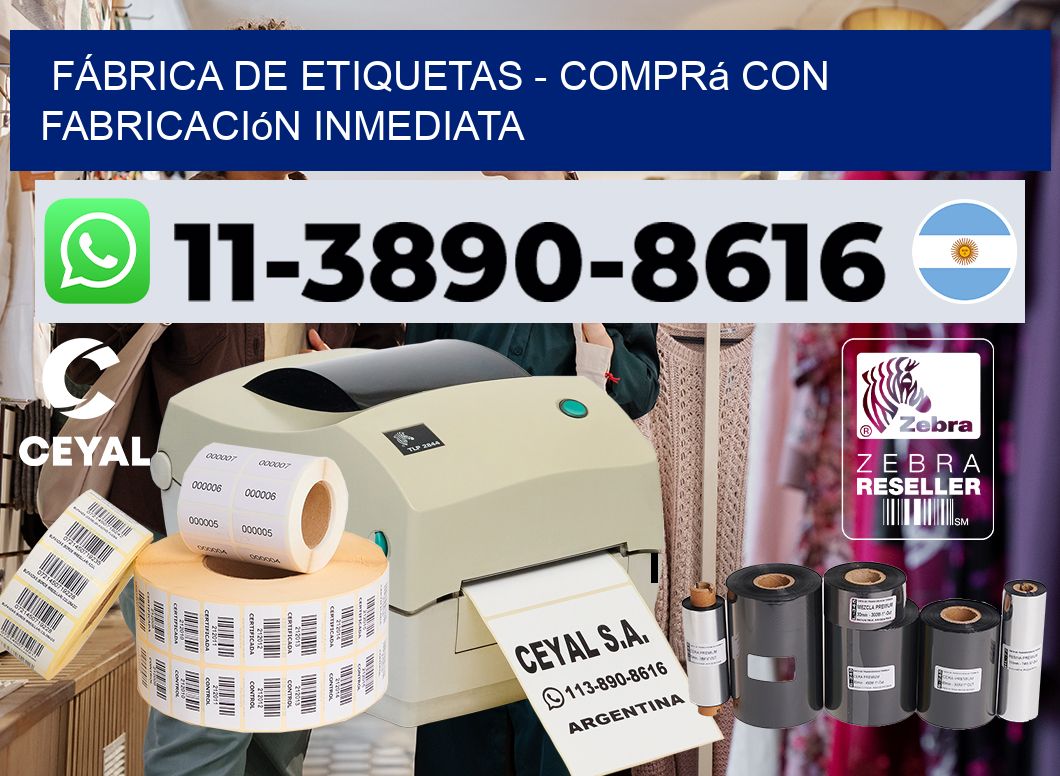 FÁBRICA DE ETIQUETAS - Comprá con fabricación inmediata