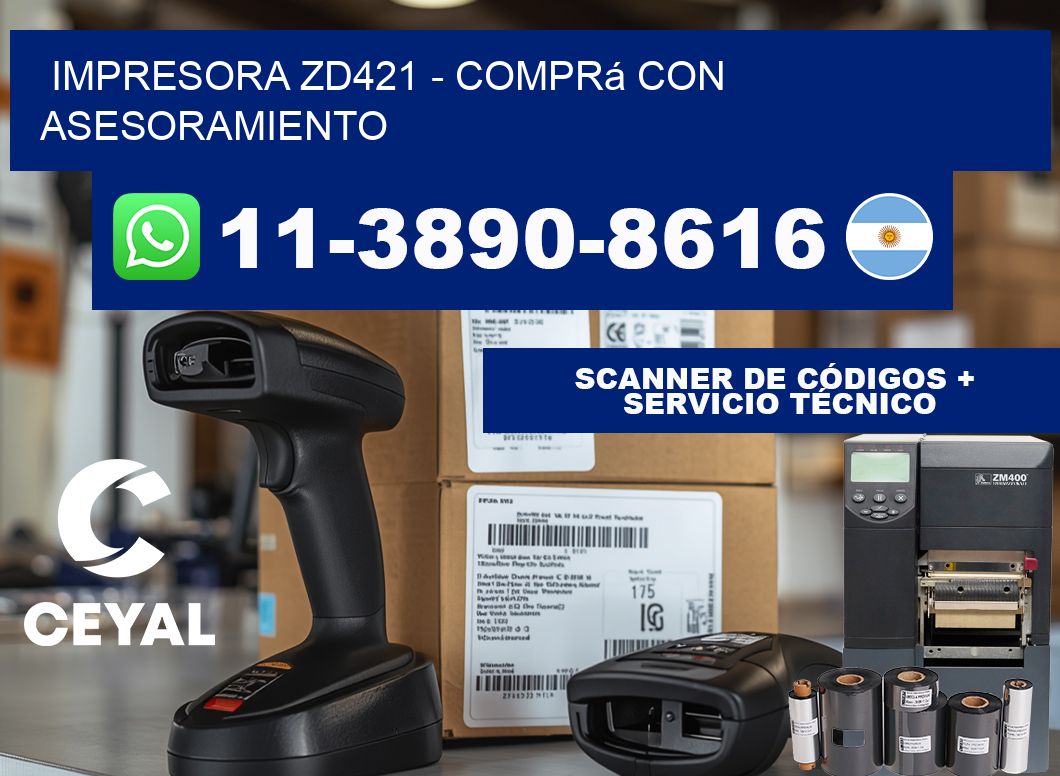 IMPRESORA ZD421 - Comprá con asesoramiento