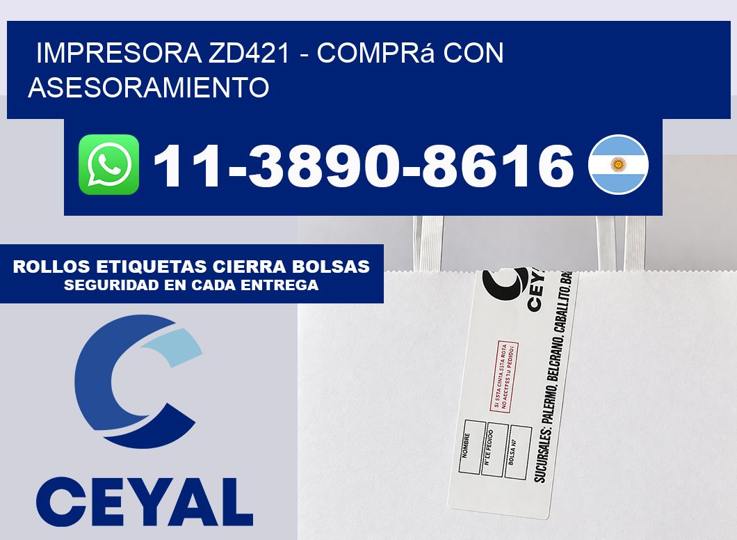 IMPRESORA ZD421 - Comprá con asesoramiento