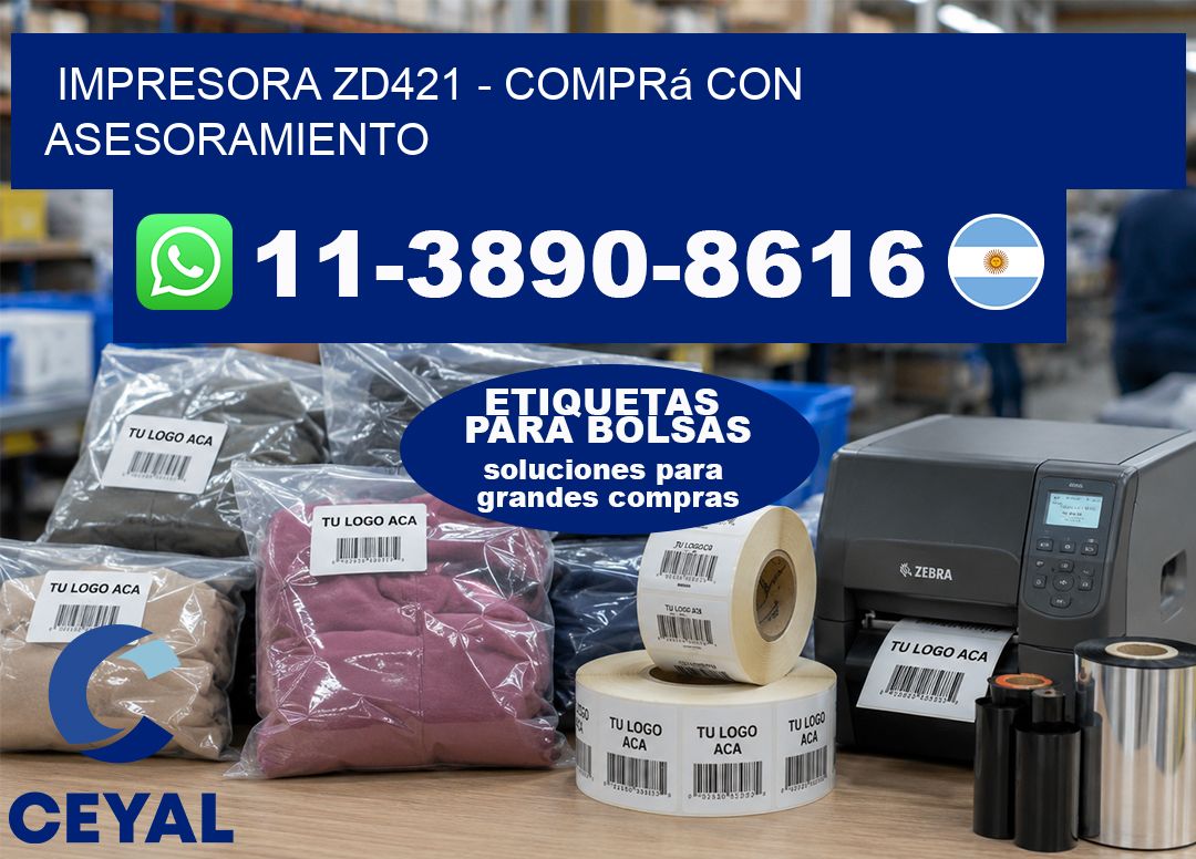 IMPRESORA ZD421 – Comprá con asesoramiento
