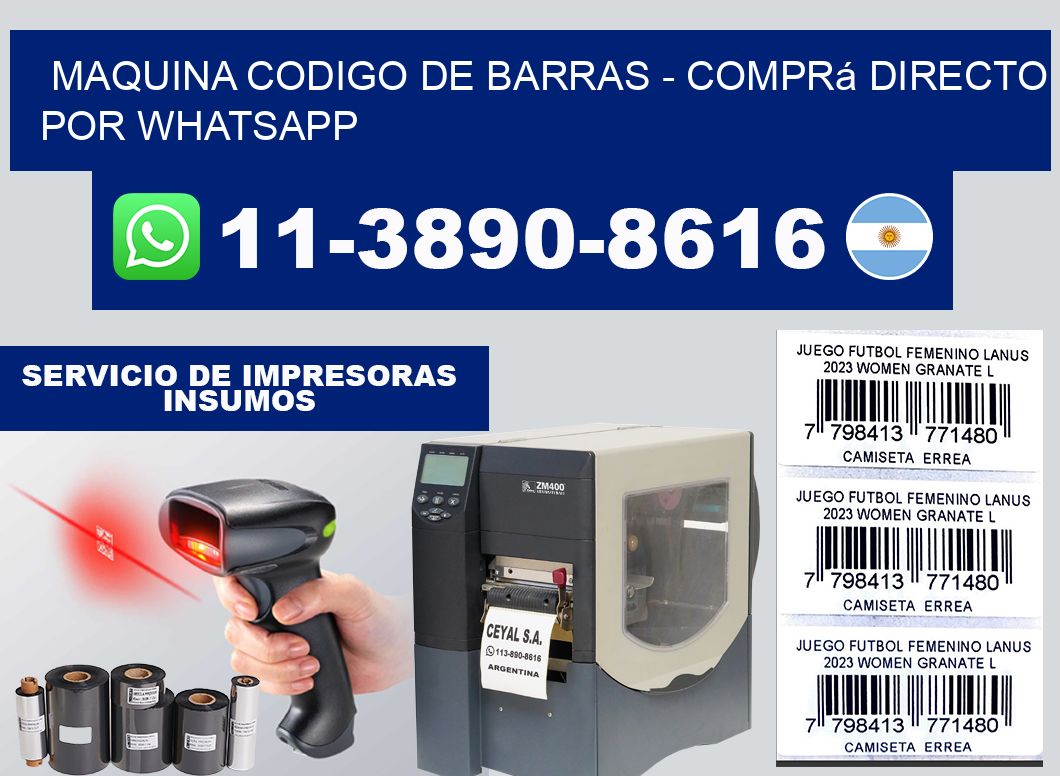 MAQUINA CODIGO DE BARRAS - Comprá directo por WhatsApp