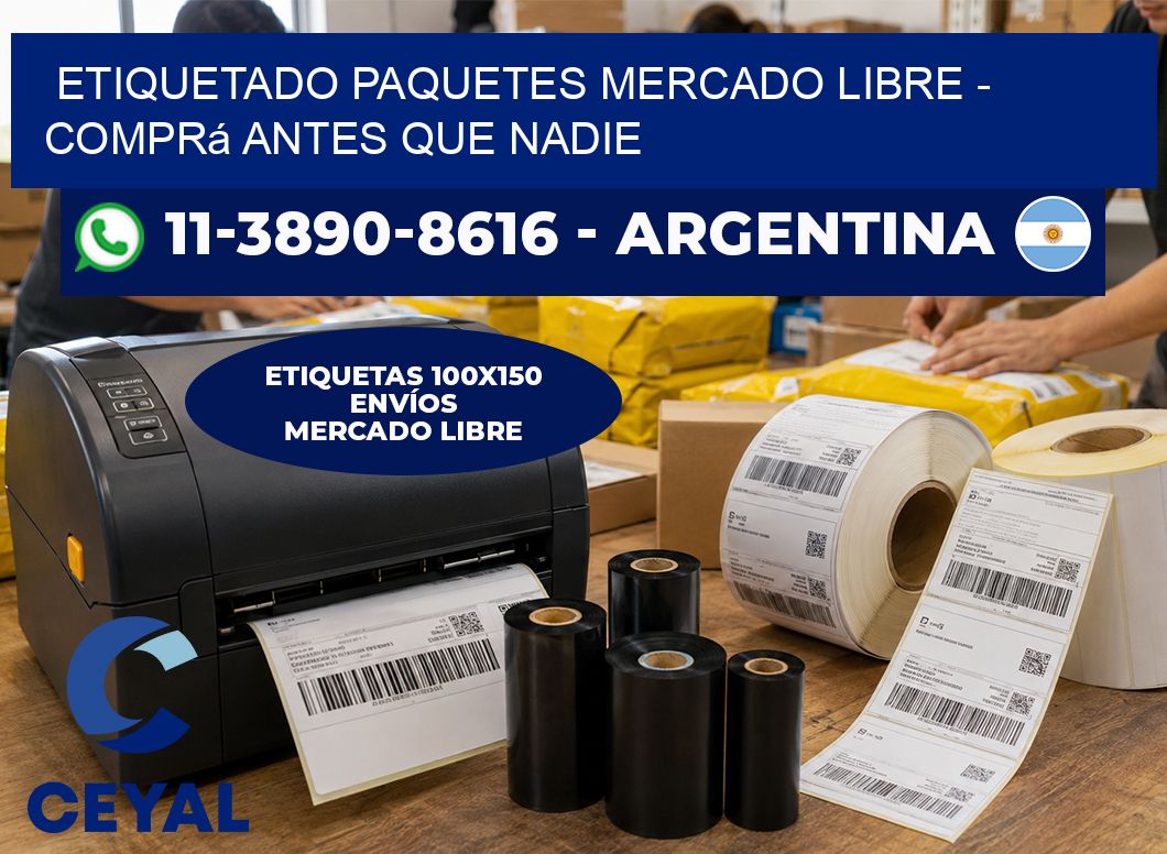 etiquetado paquetes mercado libre - Comprá antes que nadie