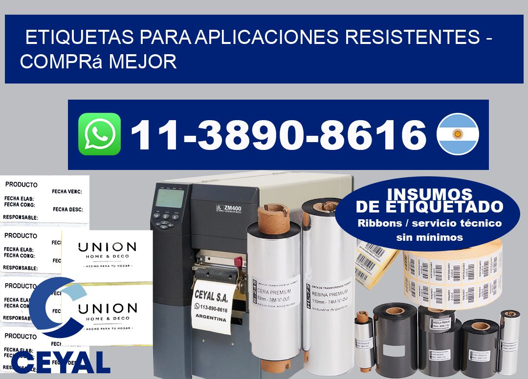 ETIQUETAS PARA APLICACIONES RESISTENTES - Comprá mejor